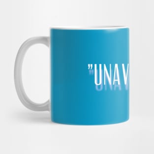 "Unavailable" New Design For You Mug